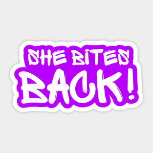 She Bites Back! Sticker